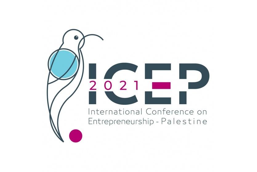 المؤتمر الدولي الثالث للريادة في فلسطين ICEP 3.0 يؤكد ضرورة تطوير التشريعات لتعزيز الدور الريادي الفلسطيني في المنطقة

